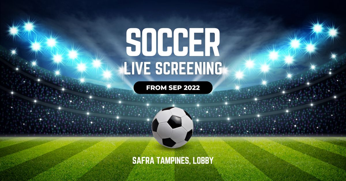 Soccer Live Screening at SAFRA Tampines | SAFRA