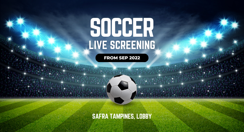 Soccer Live Screening at SAFRA Tampines | SAFRA