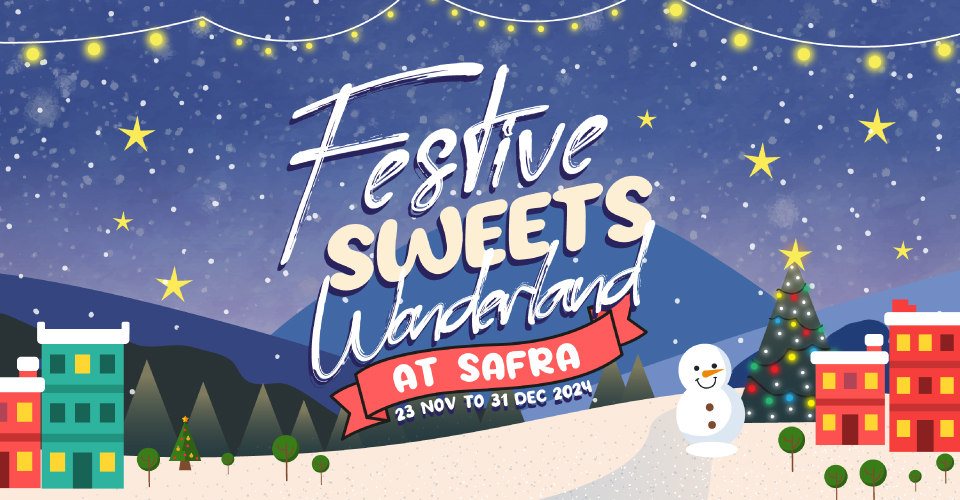 SAFRA-Festive-Sweets-Wonderland-2024_960px-x-500px